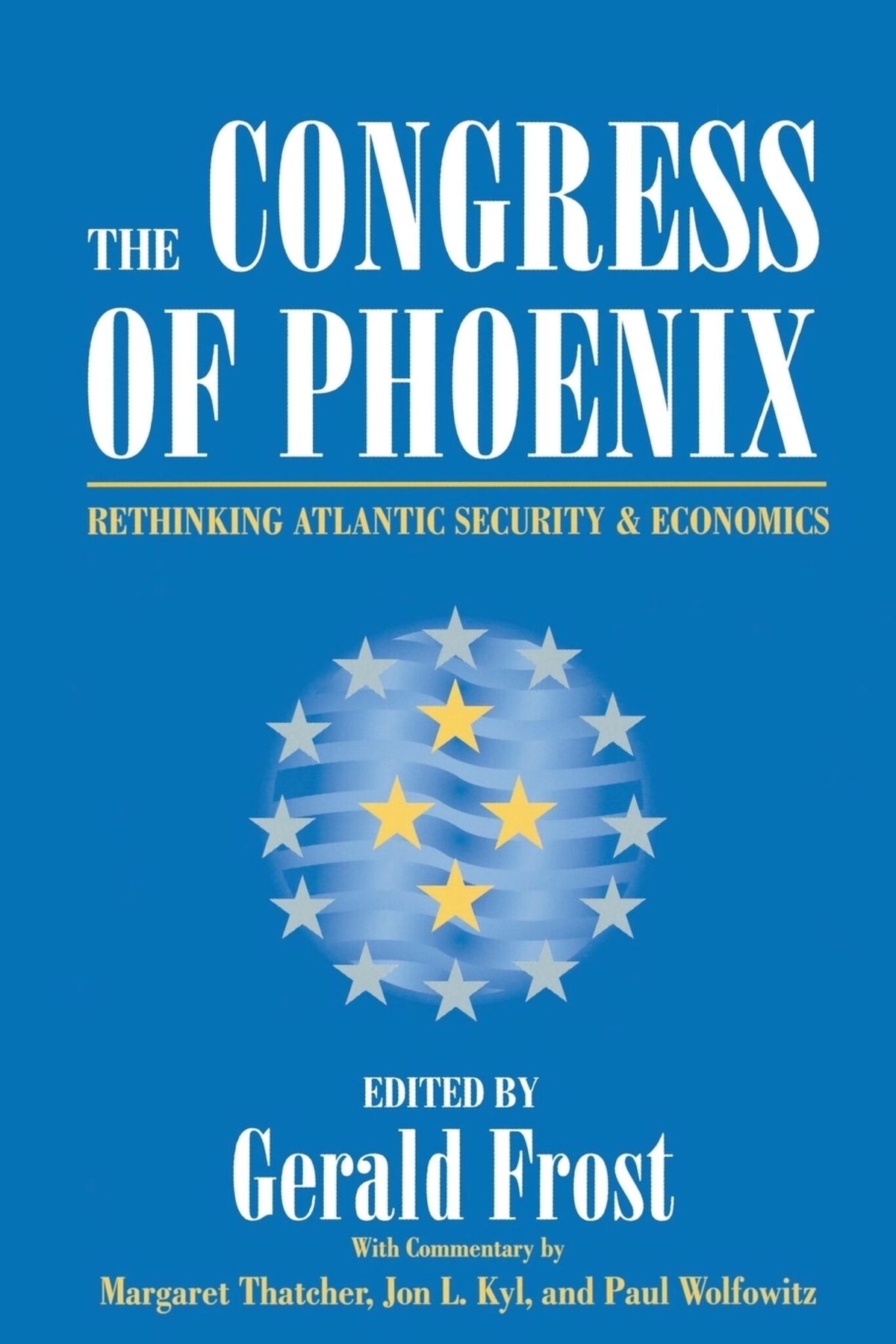 Cover image for The Congress of Phoenix: Rethinking Atlantic Security and Economics ISBN 9780844740522
