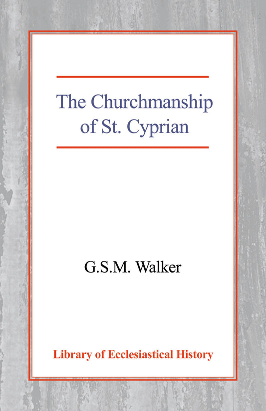 The Churchmanship of St Cyprian
