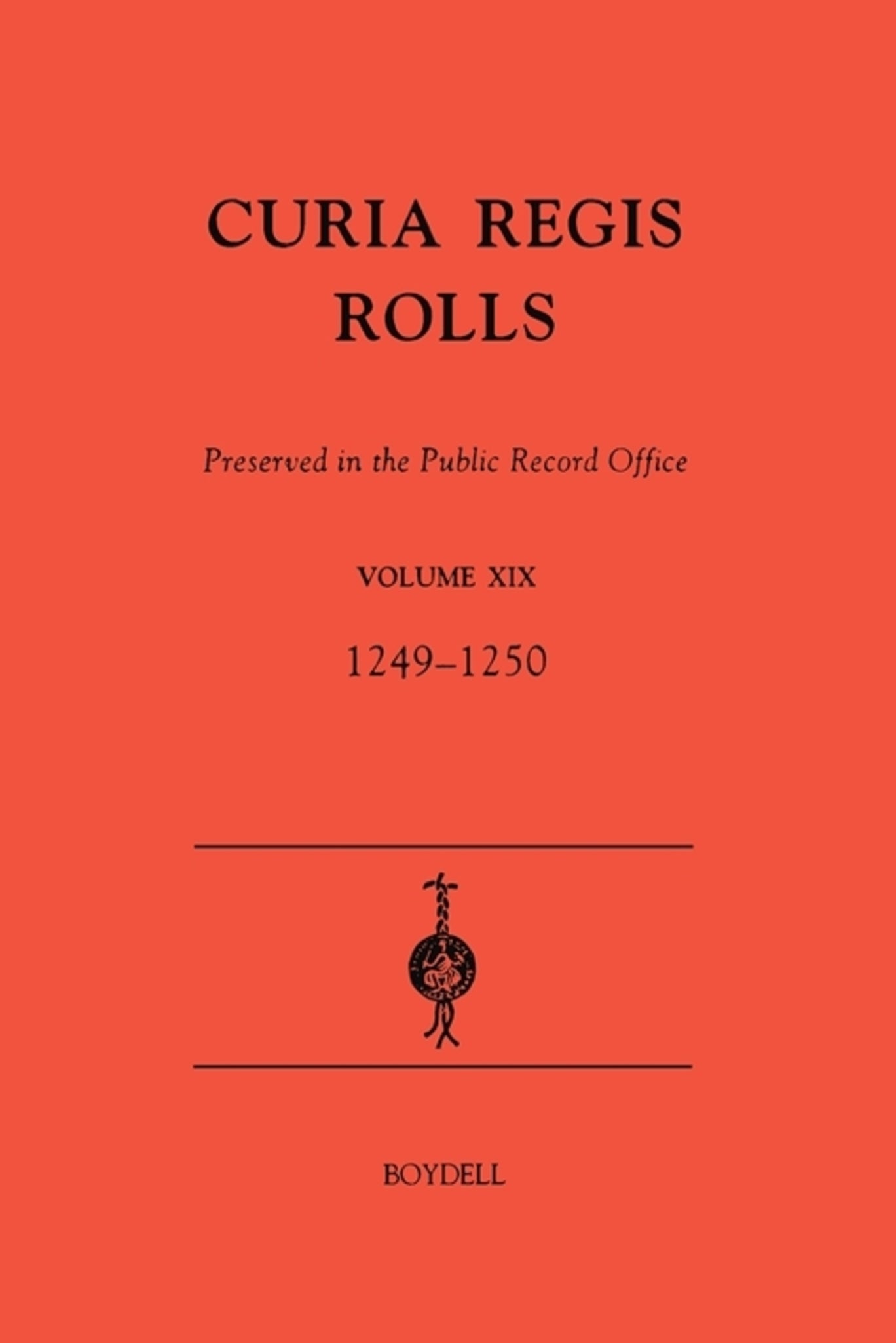Curia Regis Rolls preserved in the Public Record Office XIX  [33-34 Henry III] (1249-1250)