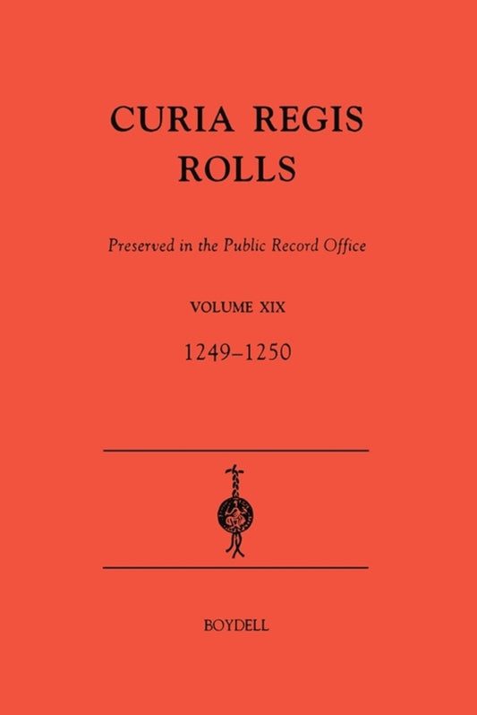 Curia Regis Rolls preserved in the Public Record Office XIX  [33-34 Henry III] (1249-1250)