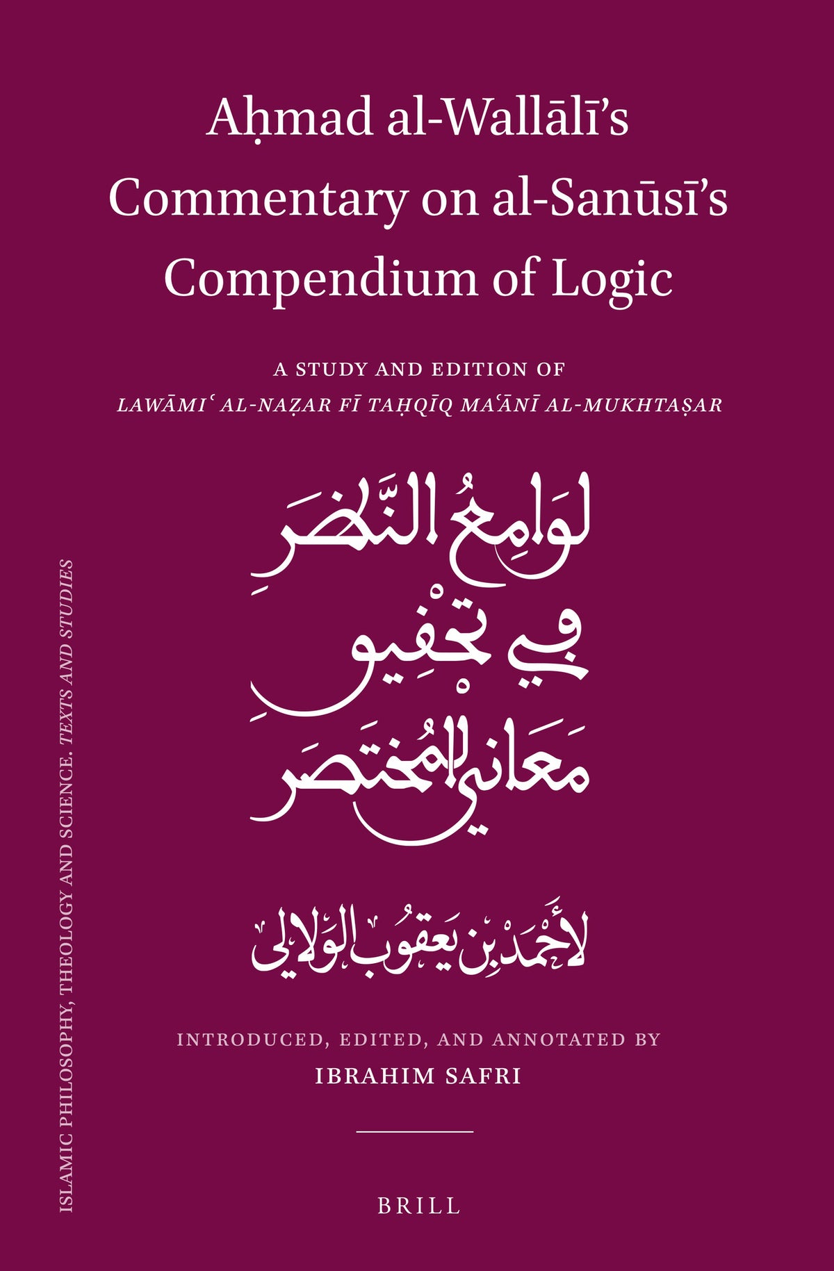 Cover image for Aḥmad al-Wallālī’s Commentary on al-Sanūsī’s Compendium of Logic ISBN 9789004511798