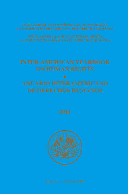 Inter-American Yearbook on Human Rights / Anuario Interamericano de Derechos Humanos, Volume 27 (2011) (3 VOLUME SET)