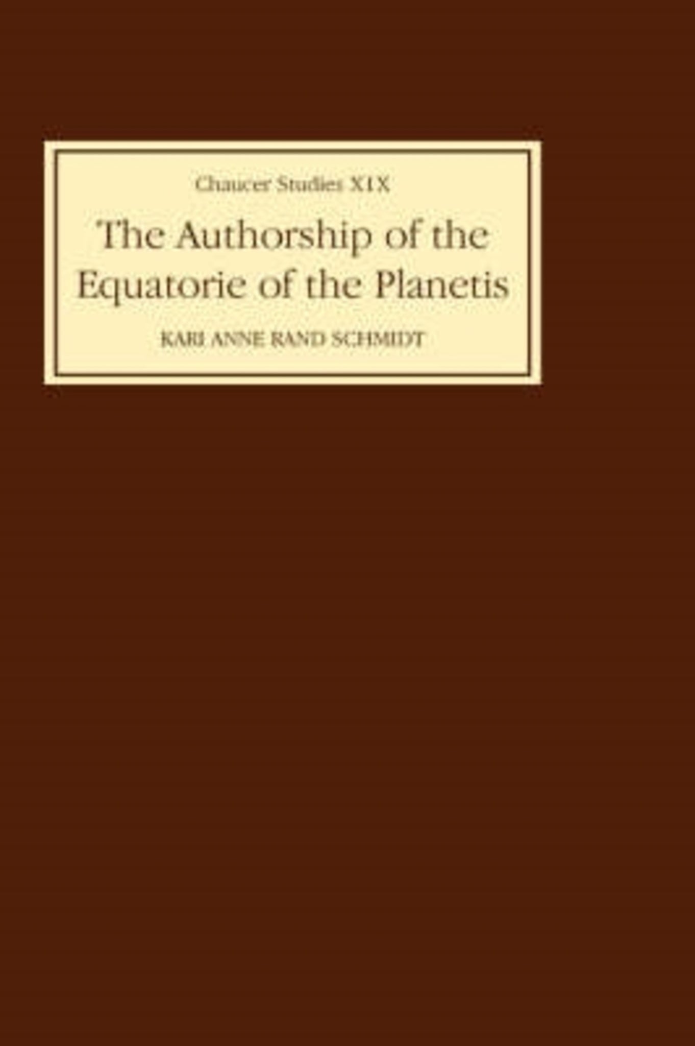 Cover image for The Authorship of The Equatorie of the Planetis ISBN 9780859913706