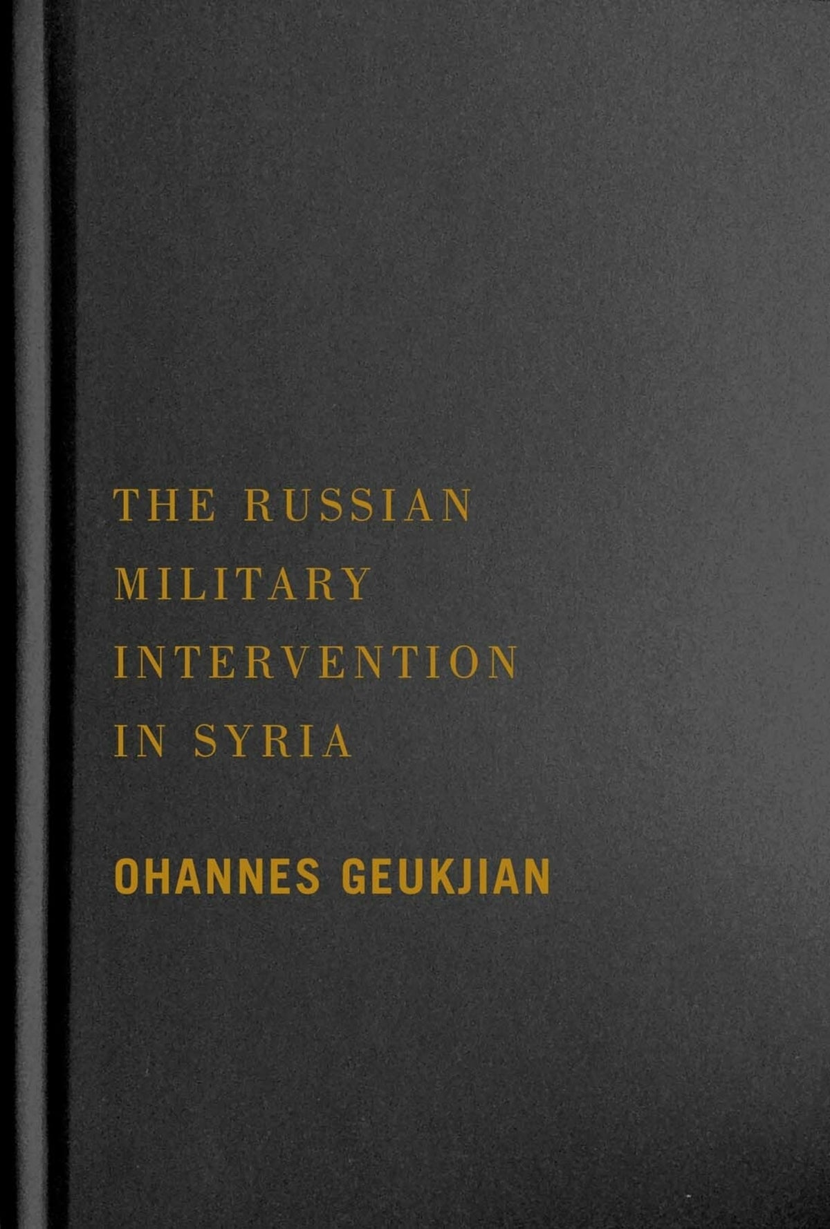Cover image for The Russian Military Intervention in Syria ISBN 9780228008293
