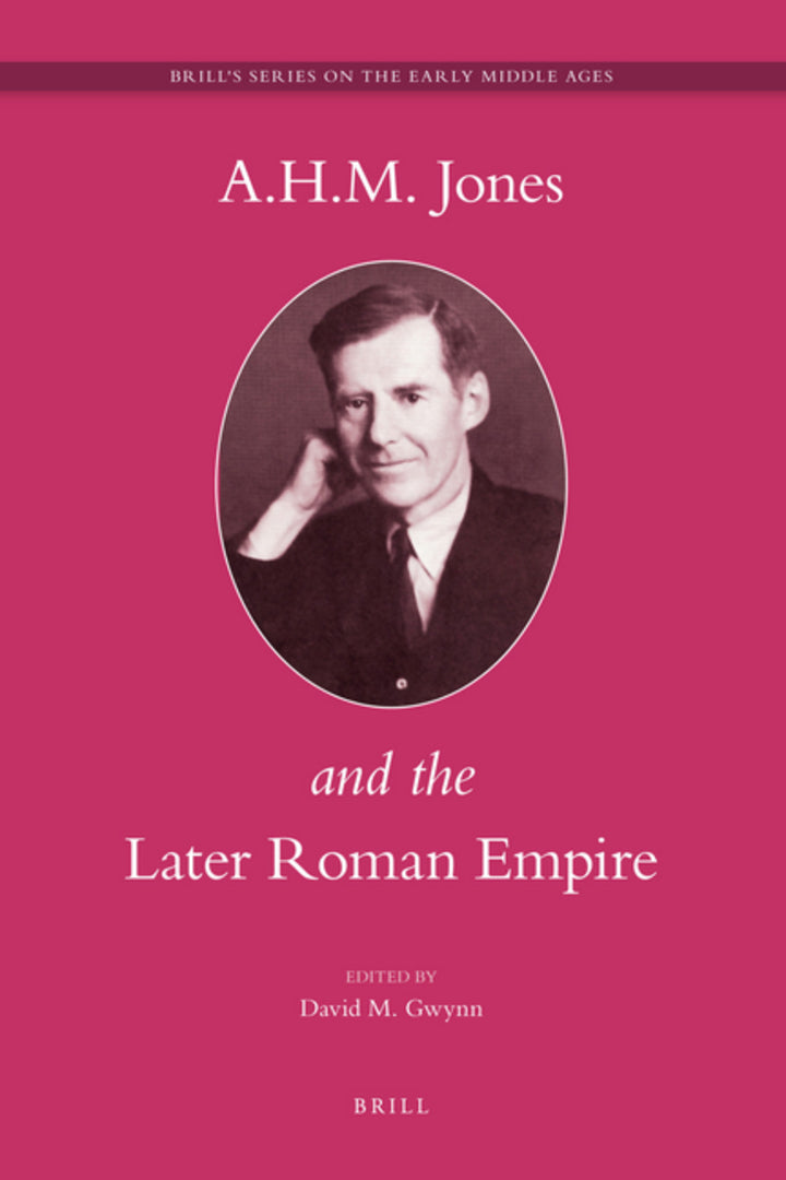Cover image for A.H.M. Jones and the Later Roman Empire ISBN 9789004163836