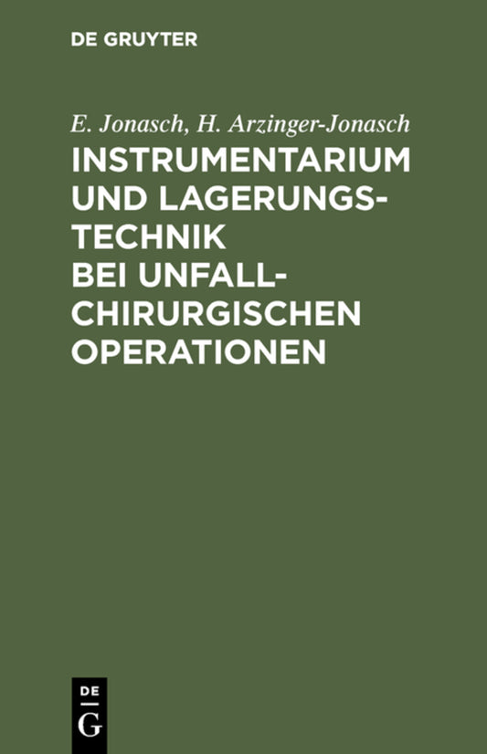 Instrumentarium und Lagerungstechnik bei unfallchirurgischen Operationen