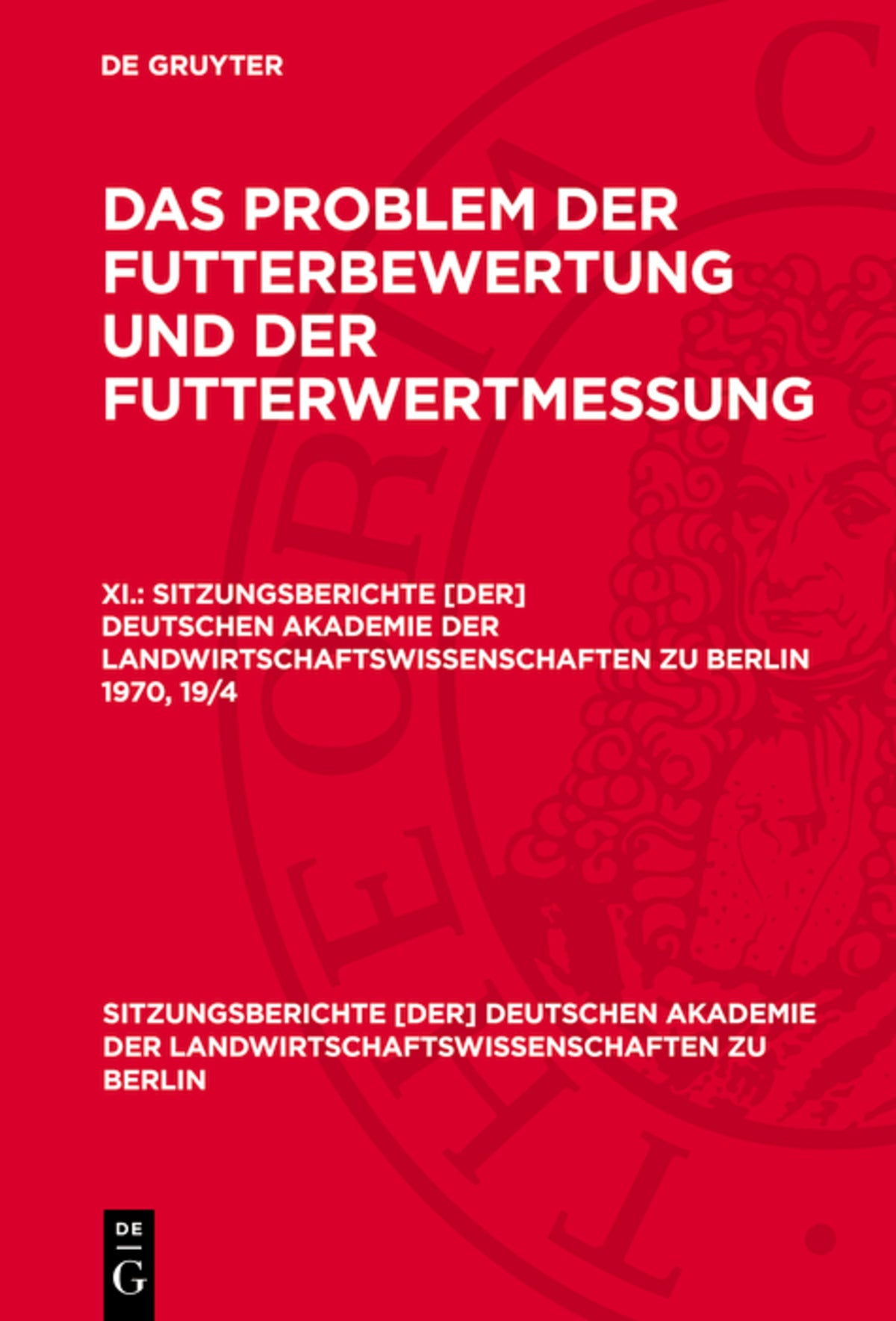 Cover image for Das Problem der Futterbewertung und der Futterwertmessung. XI. ISBN 9783112725061