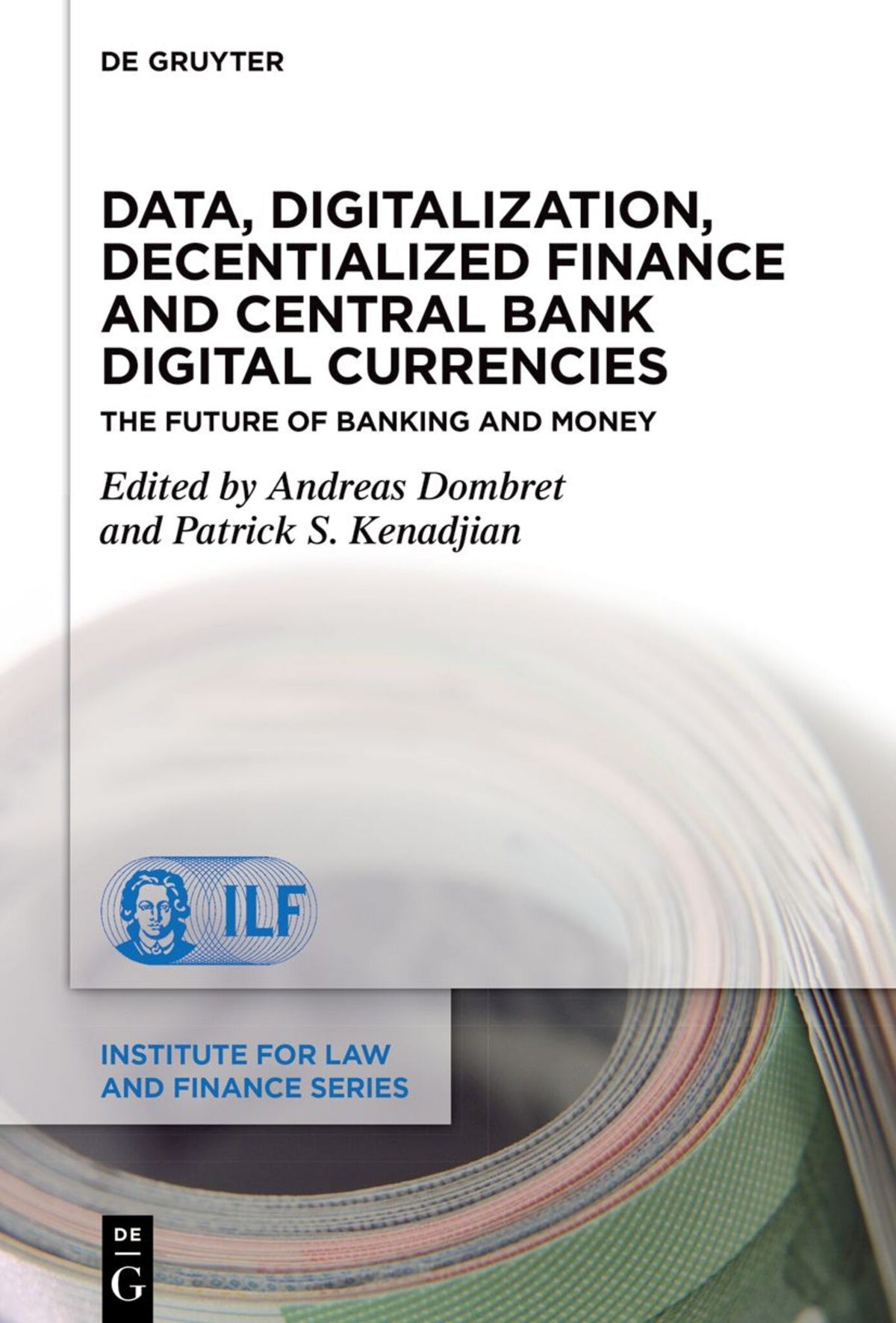 Cover image for Data, Digitalization, Decentialized Finance and Central Bank Digital Currencies ISBN 9783111001876