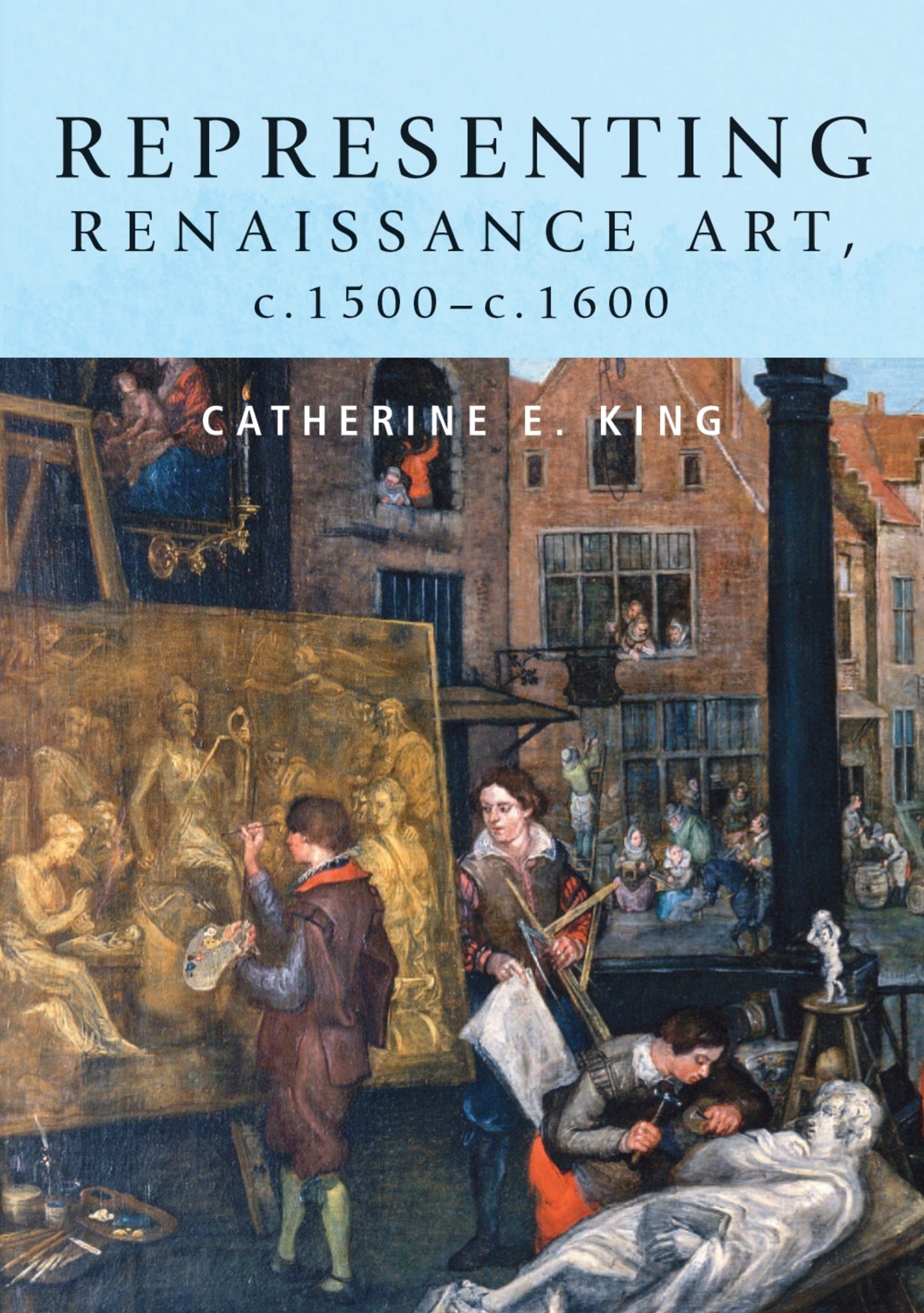 Cover image for Representing Renaissance art, c.1500–c.1600 ISBN 9780719075575