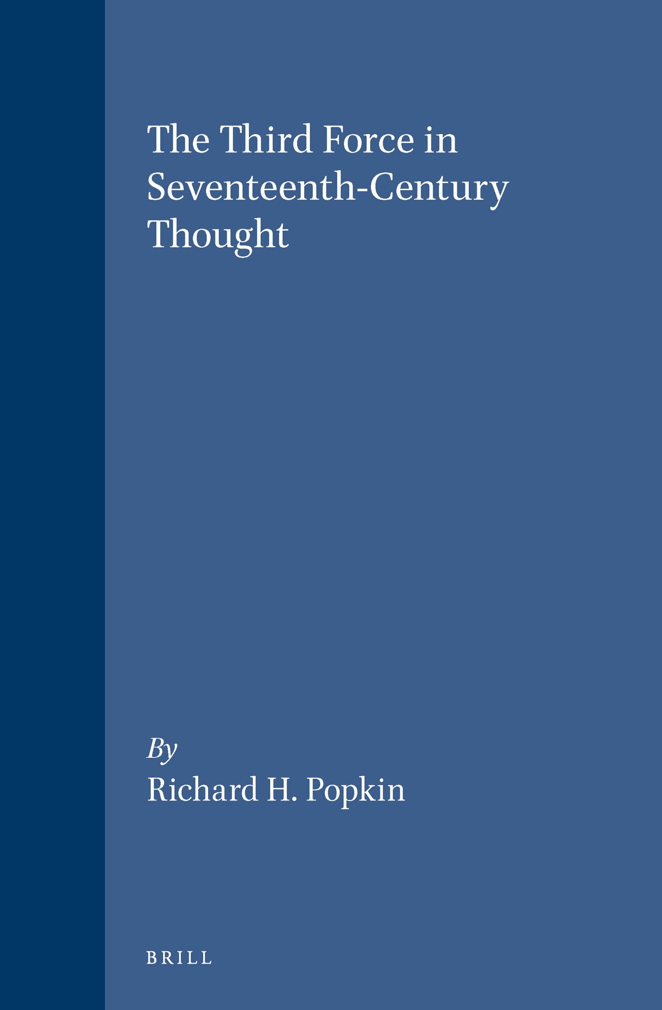 The Third Force in Seventeenth-Century Thought