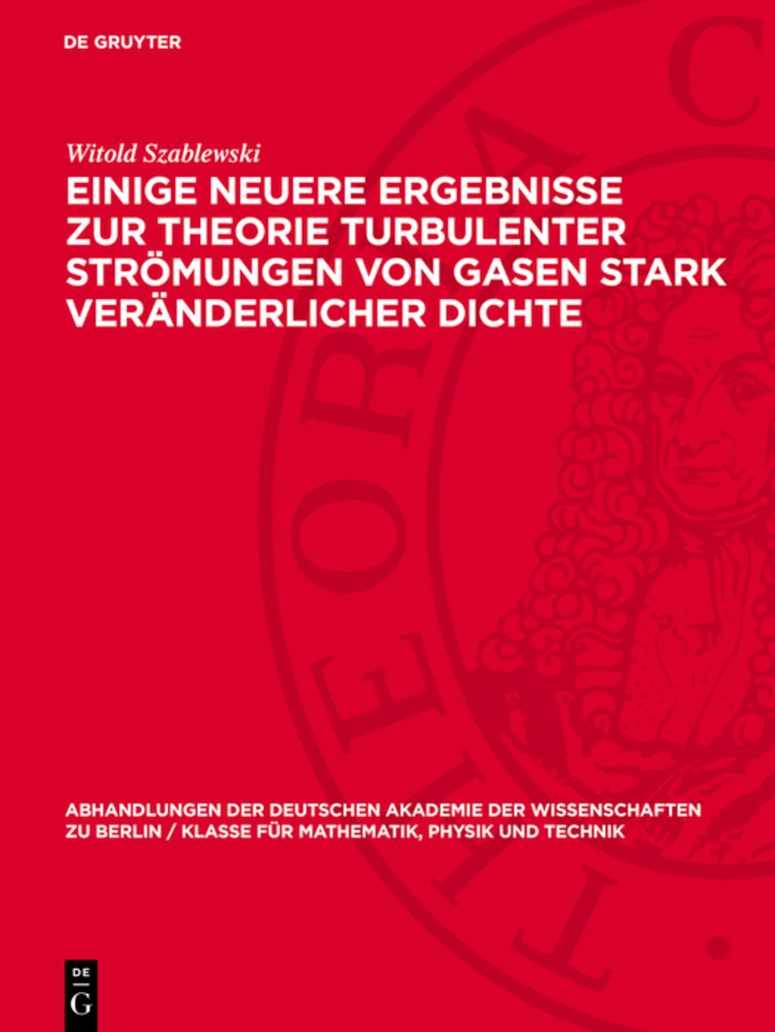 Einige neuere Ergebnisse zur Theorie turbulenter Strömungen von Gasen stark veränderlicher Dichte