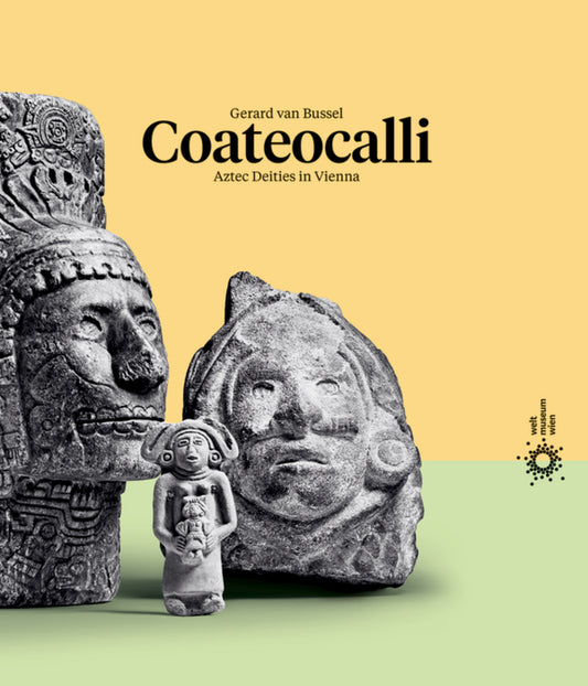 Coateocalli – Aztec Deities in Vienna