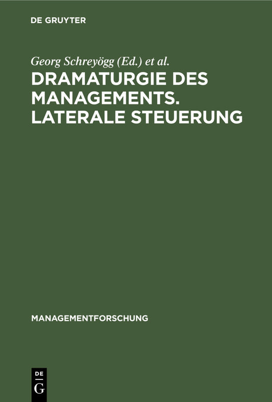 Dramaturgie des Managements. Laterale Steuerung