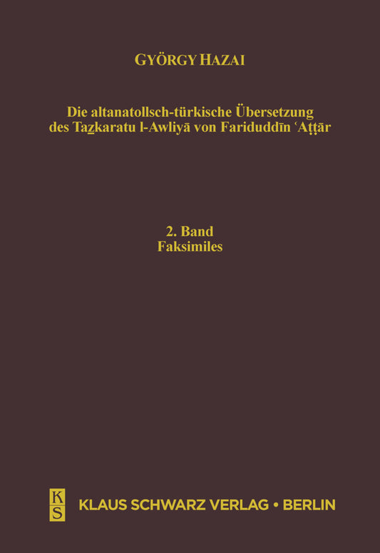 Die altanatolisch-türkische Übersetzung des Tazkaratu l-Awliya von Fariduddin 'Attar