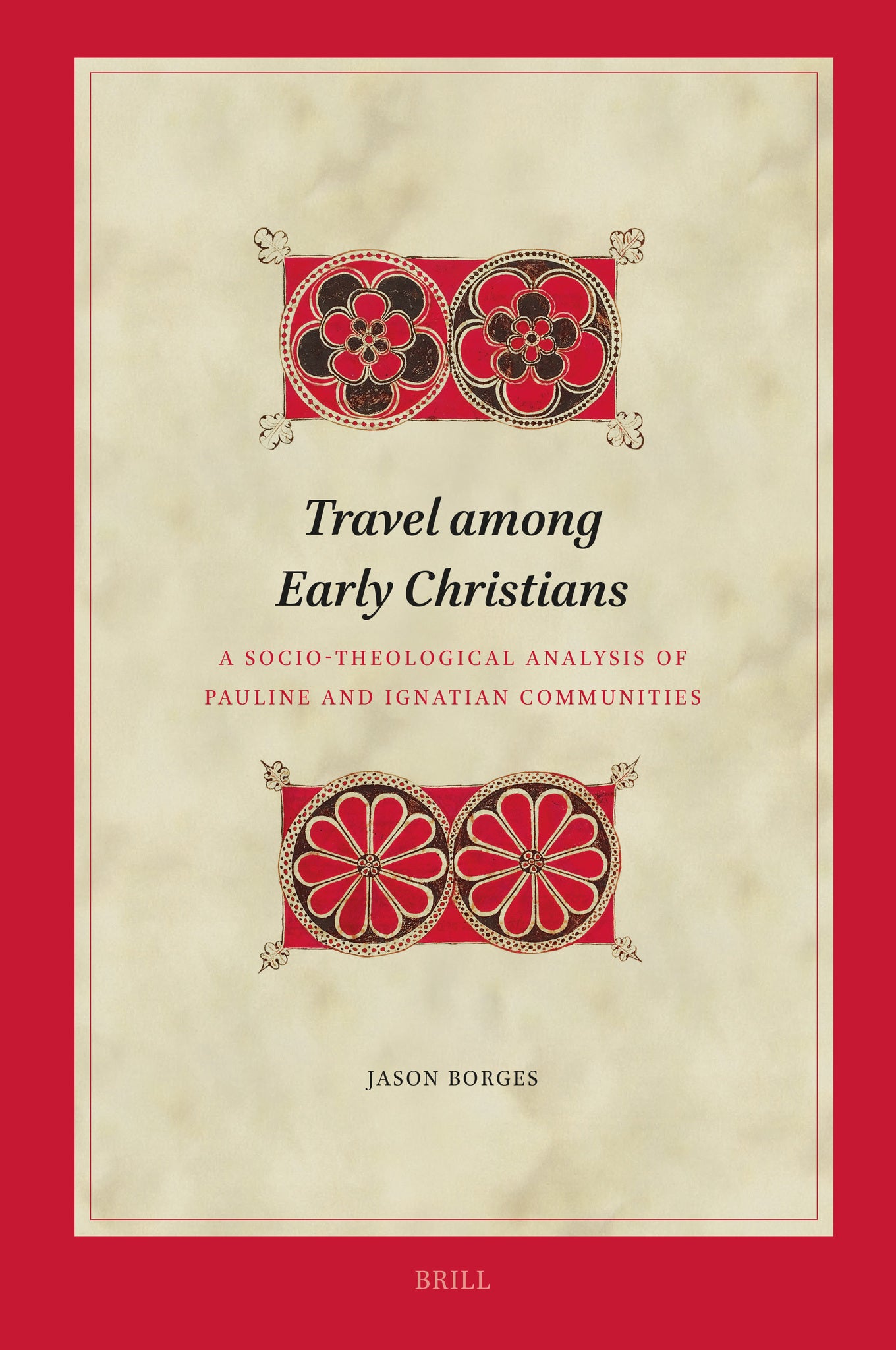 Travel among Early Christians: A Socio-theological Analysis of Pauline and Ignatian Communities