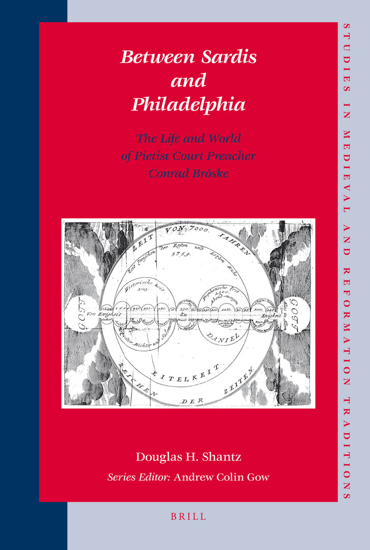 Cover image for Between Sardis and Philadelphia: The Life and World of Pietist Court Preacher Conrad Bröske ISBN 9789004169685