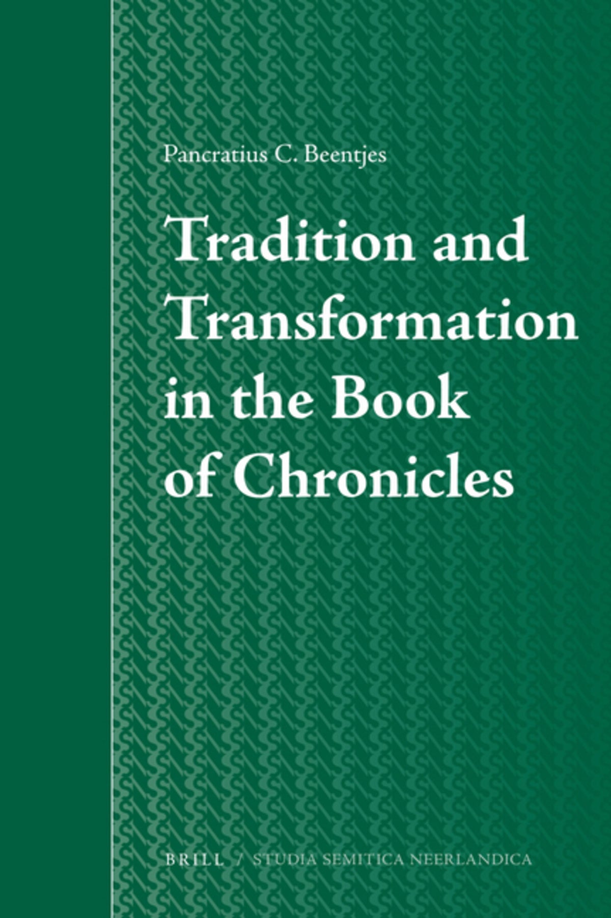 Cover image for Tradition and Transformation in the Book of Chronicles ISBN 9789004170445