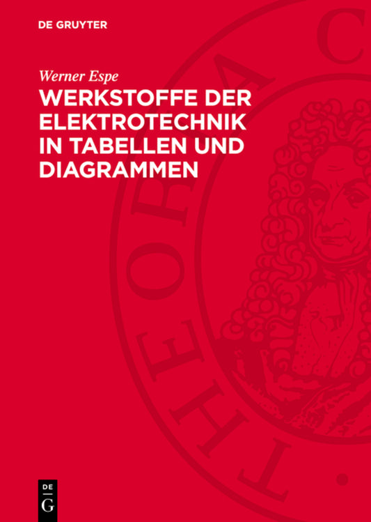 Werkstoffe der Elektrotechnik in Tabellen und Diagrammen