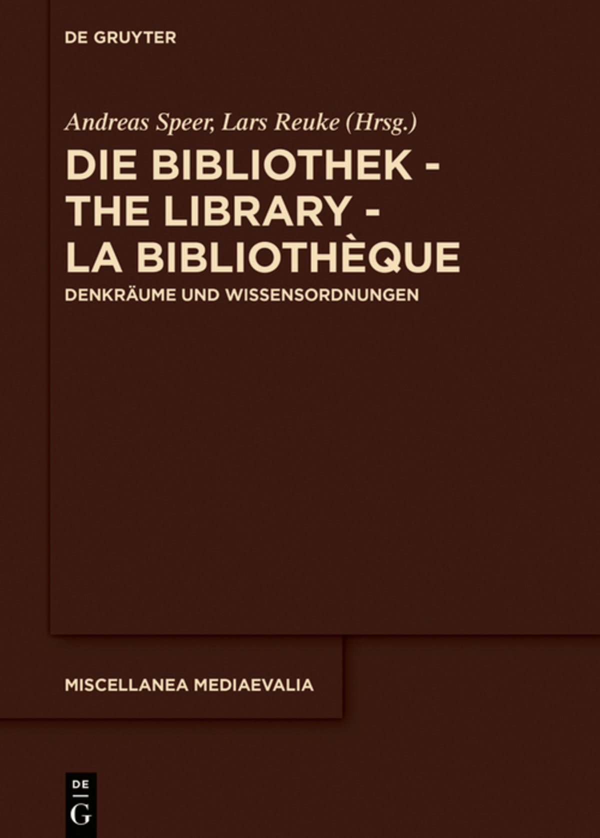 Cover image for Die Bibliothek – The Library – La Bibliothèque ISBN 9783110700398