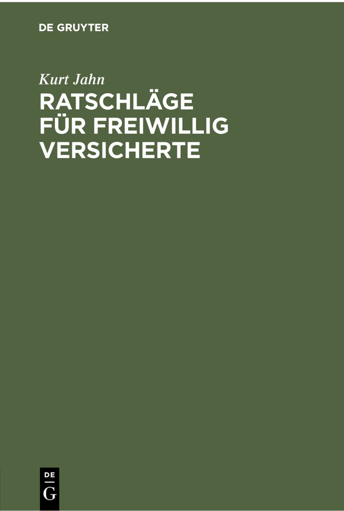 Cover image for Ratschläge für freiwillig Versicherte ISBN 9783112301418