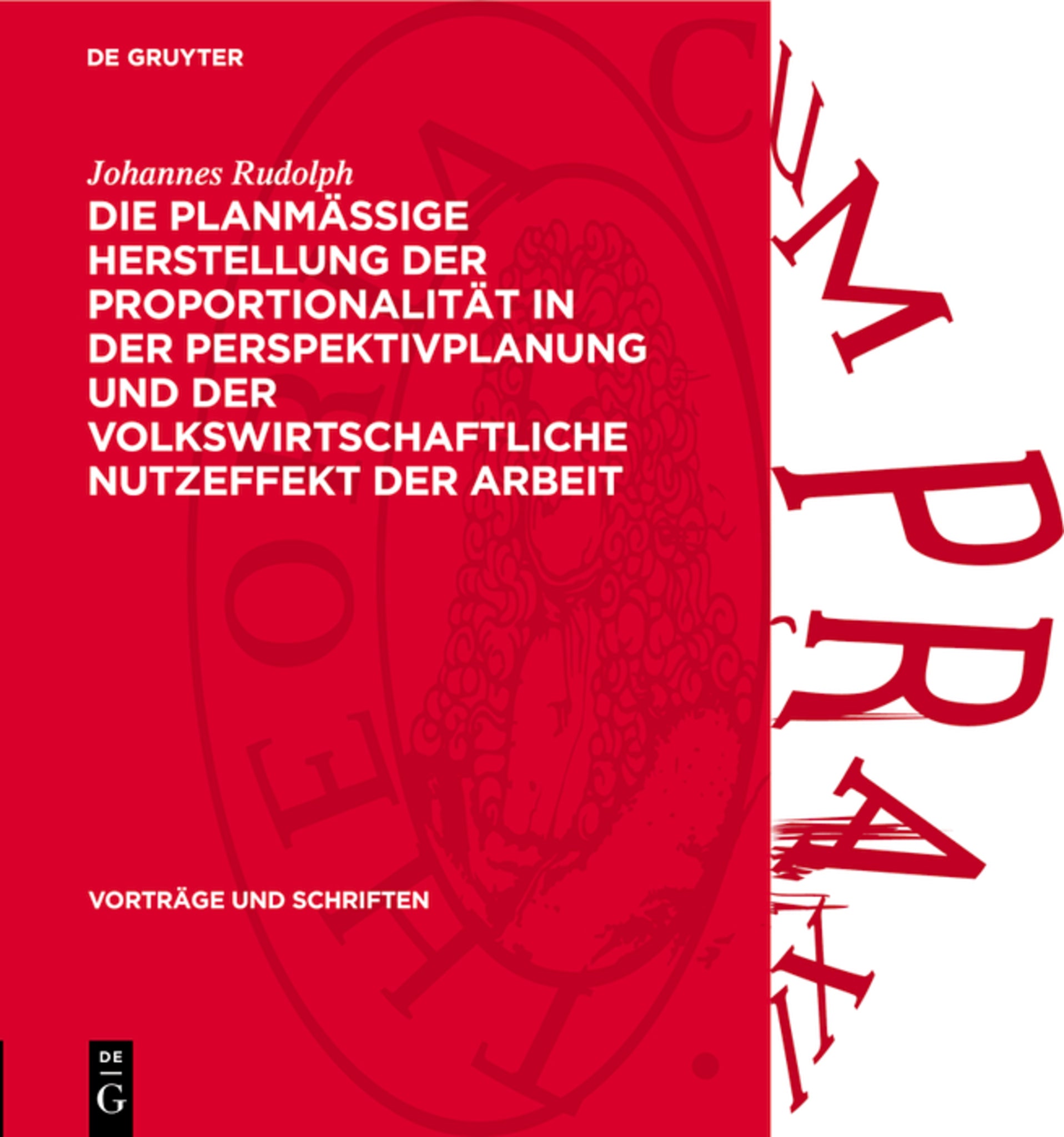 Die planmässige Herstellung der Proportionalität in der Perspektivplanung und der volkswirtschaftliche Nutzeffekt der Arbeit