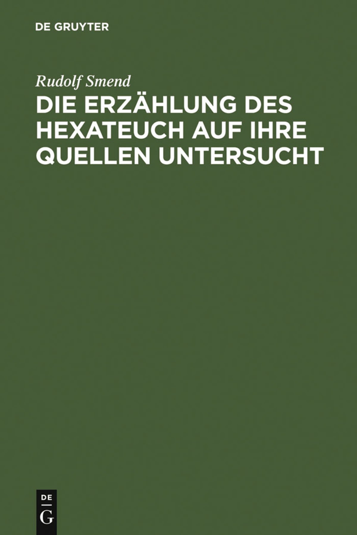 Cover image for Die Erzählung des Hexateuch auf ihre Quellen untersucht ISBN 9783111111605