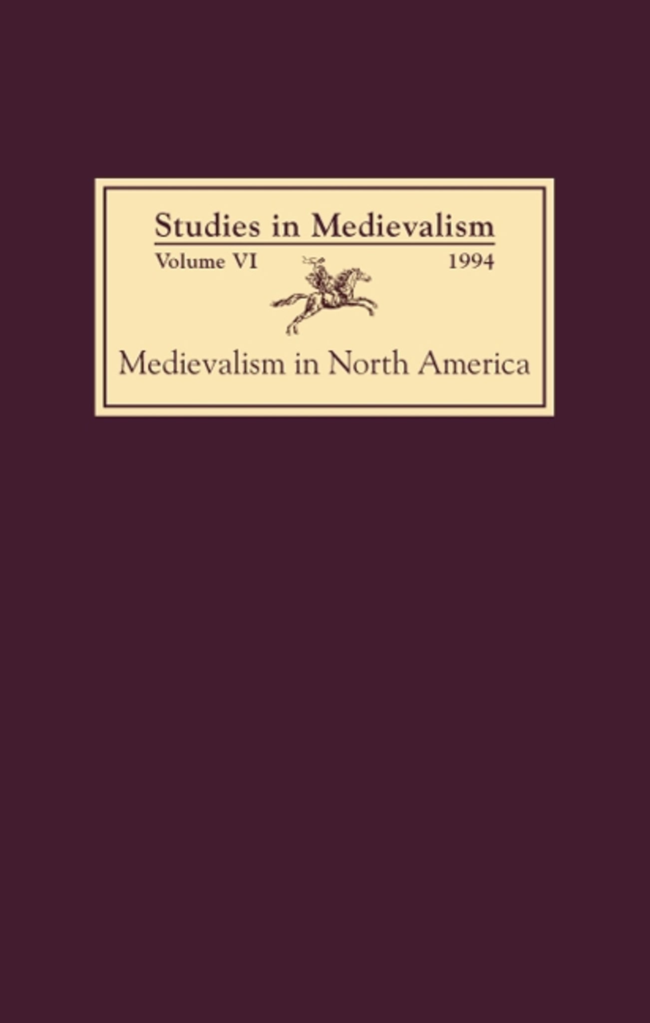 Studies in Medievalism VI
