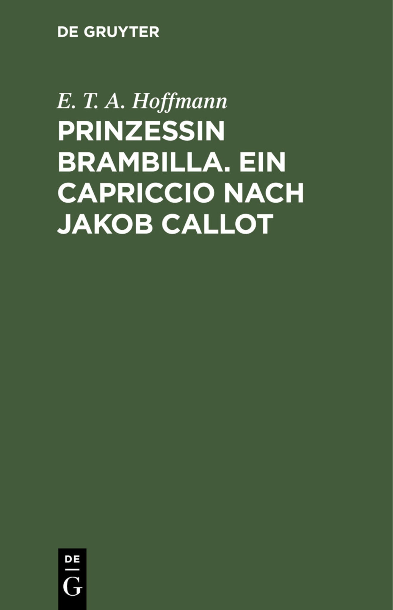 Prinzessin Brambilla. Ein Capriccio nach Jakob Callot