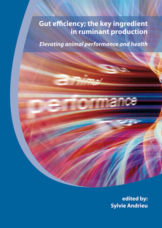 Gut efficiency; the key ingredient in ruminant production
