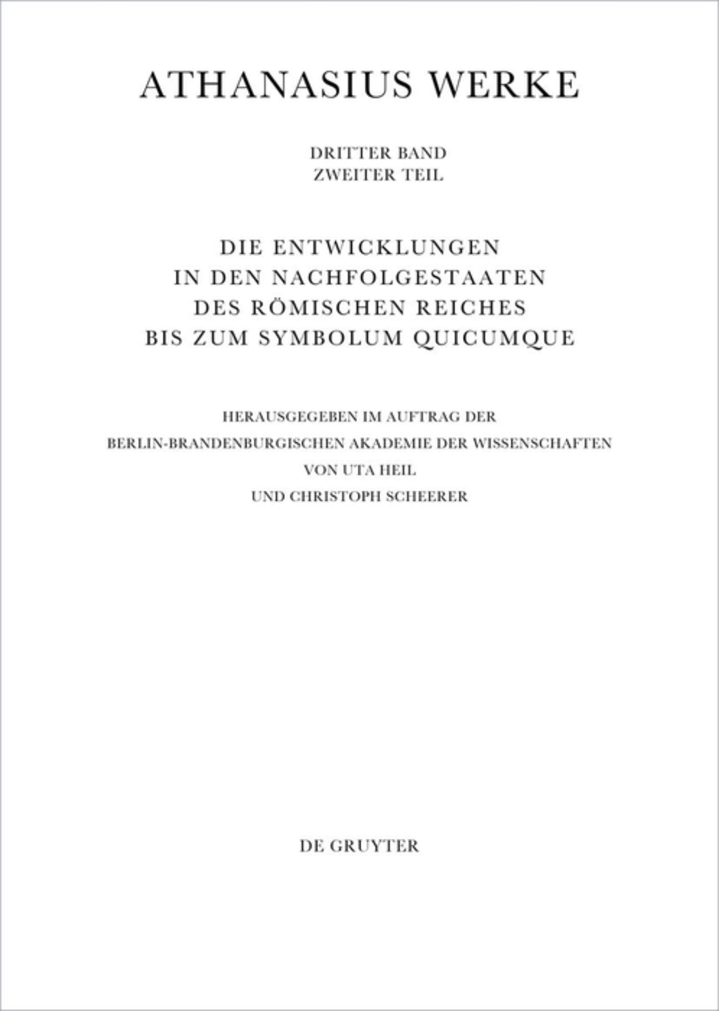 Die Entwicklungen in den Nachfolgestaaten des Römischen Reiches bis zum Symbolum Quicumque