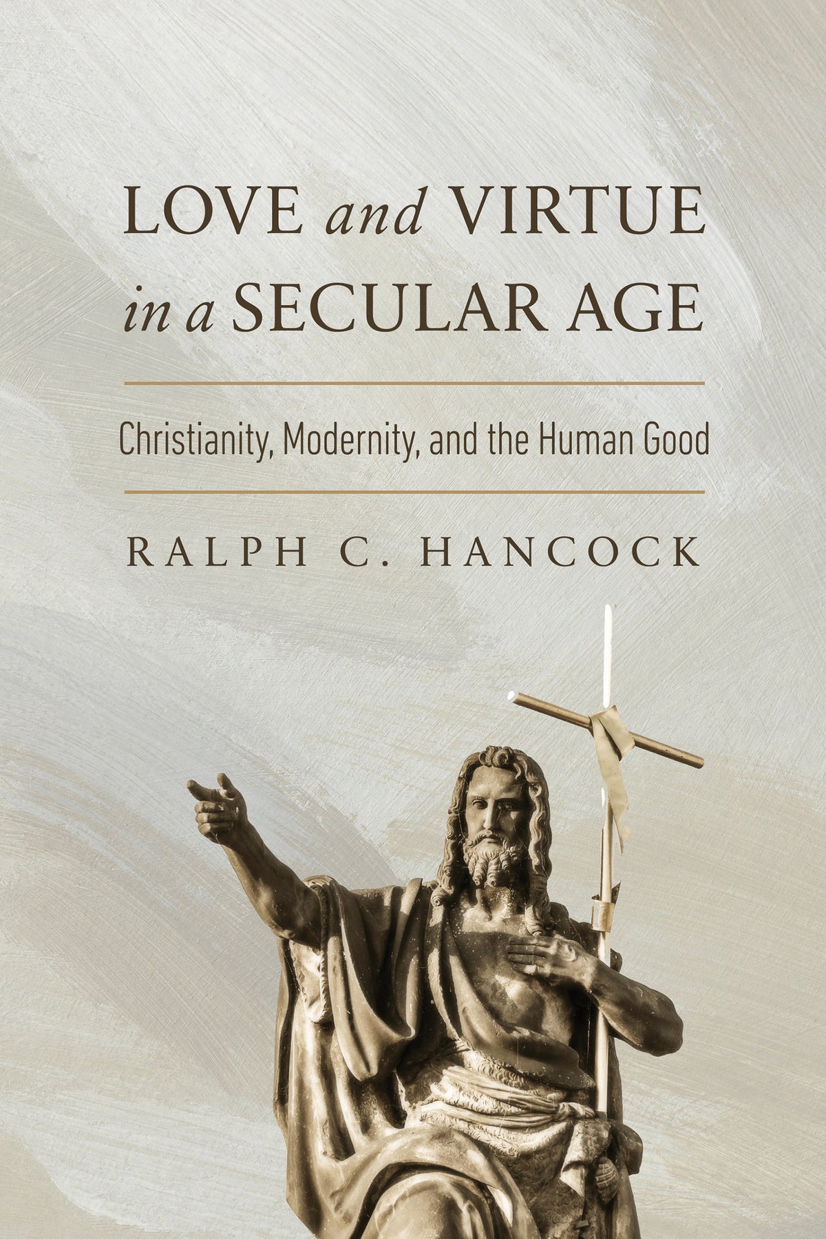 Love and Virtue in a Secular Age