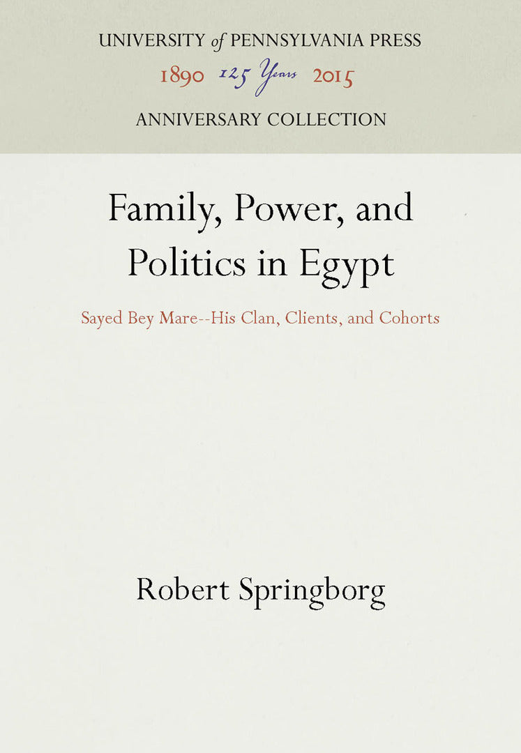 Cover image for Family, Power, and Politics in Egypt ISBN 9780812278354