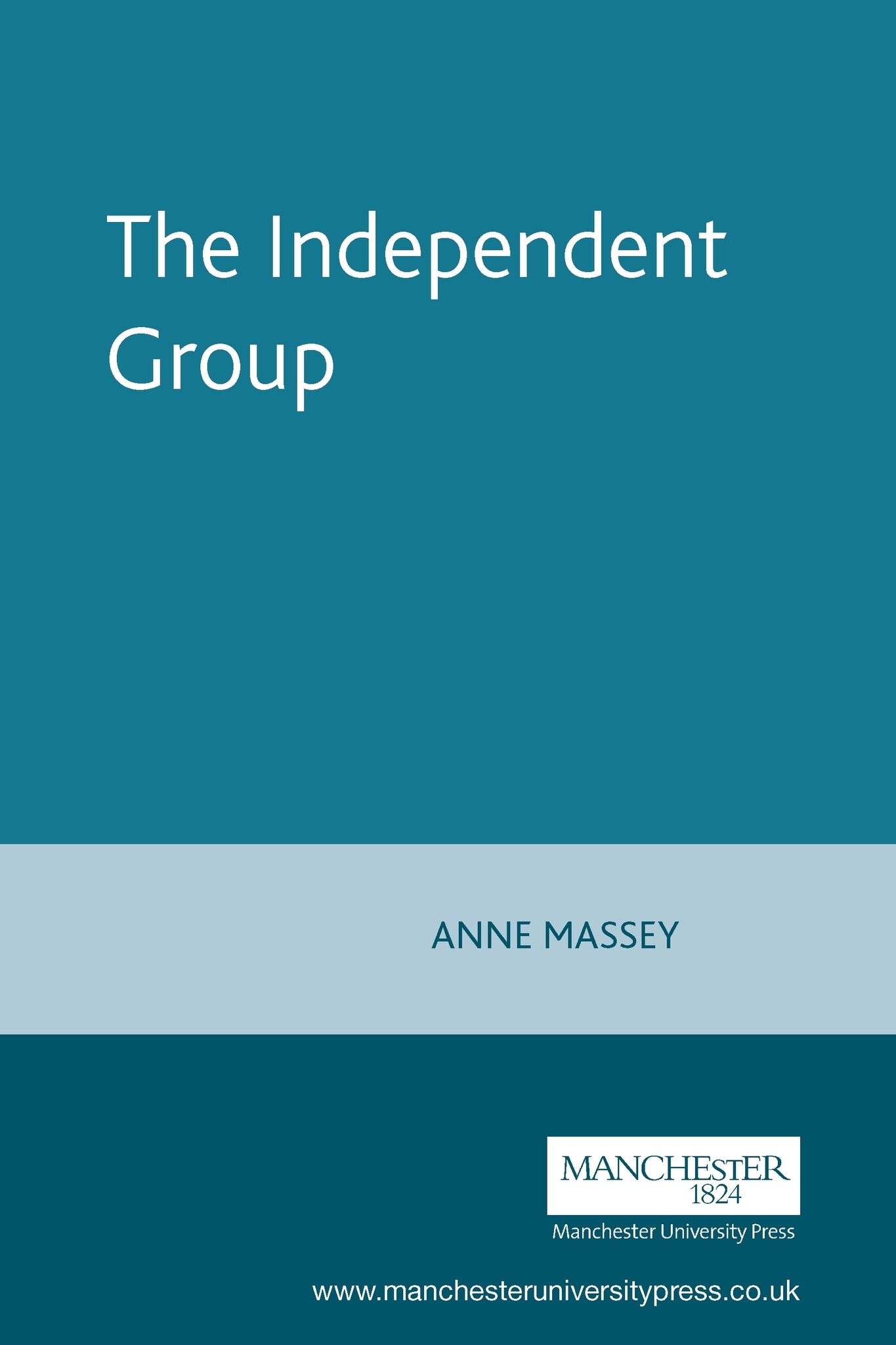 Cover image for The Independent Group ISBN 9780719042454