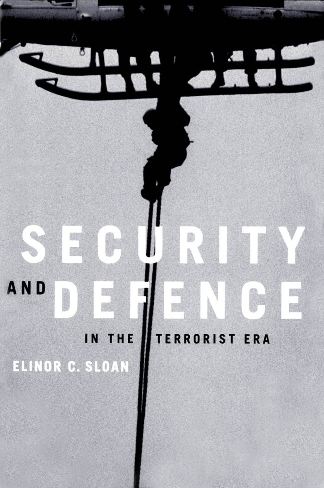 Security and Defence in the Terrorist Era, First Edition