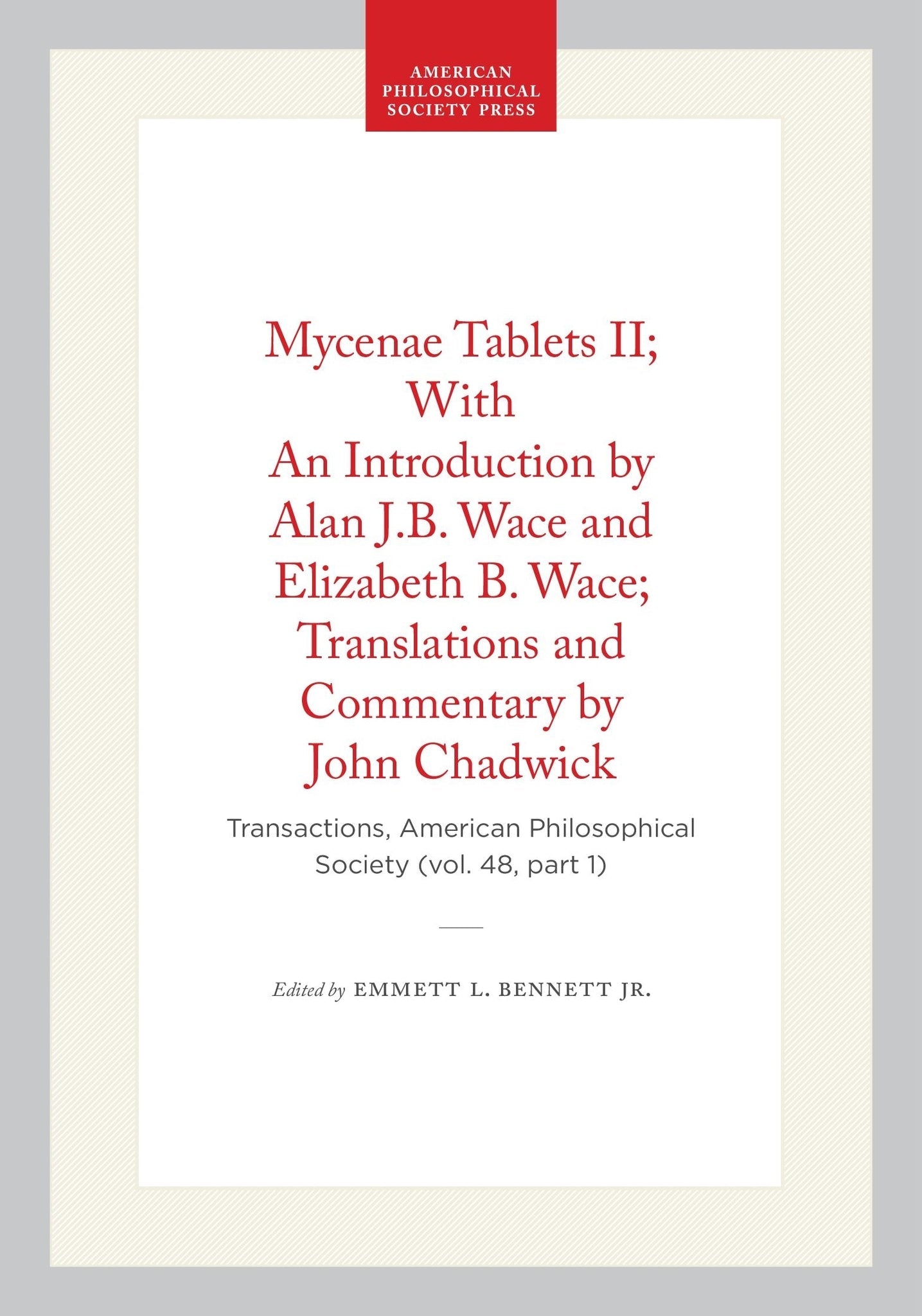 Mycenae Tablets II; With An Introduction by Alan J.B. Wace and Elizabeth B. Wace; Translations and Commentary by John Chadwick