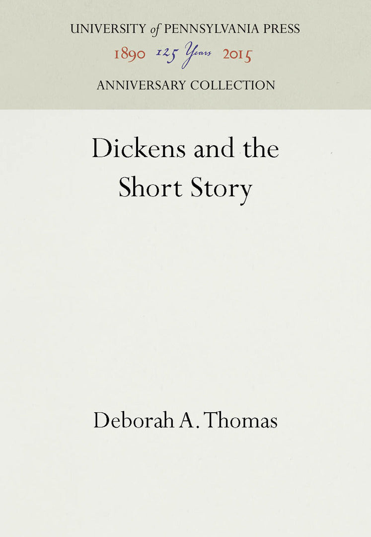 Cover image for Dickens and the Short Story ISBN 9780812278286