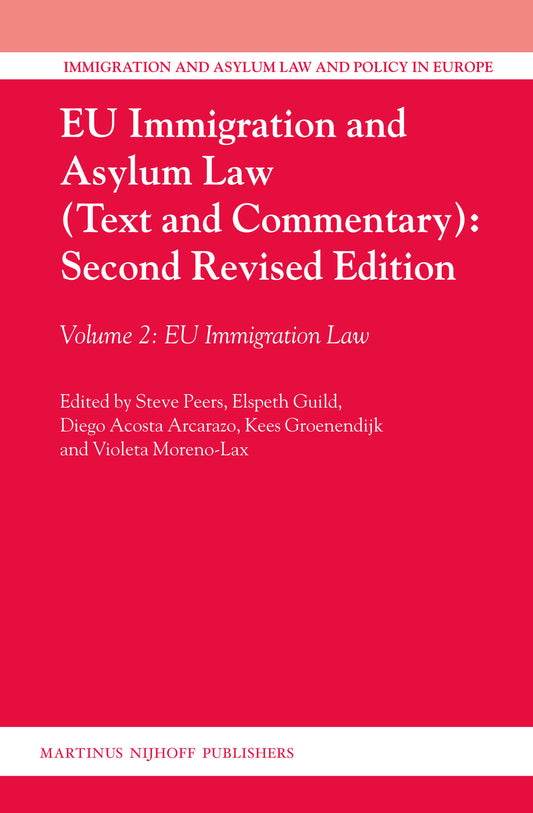 EU Immigration and Asylum Law (Text and Commentary): Second Revised Edition