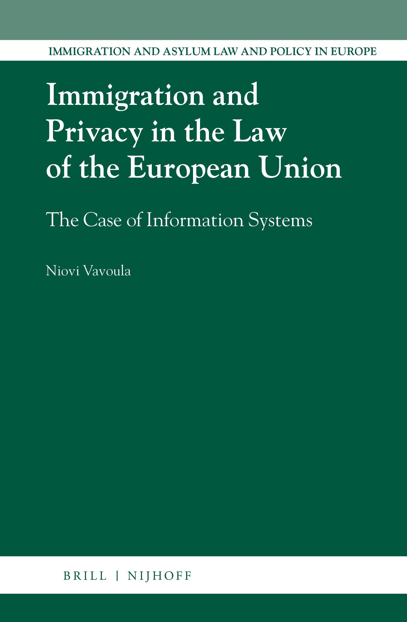 Cover image for Immigration and Privacy in the Law of the European Union ISBN 9789004356092