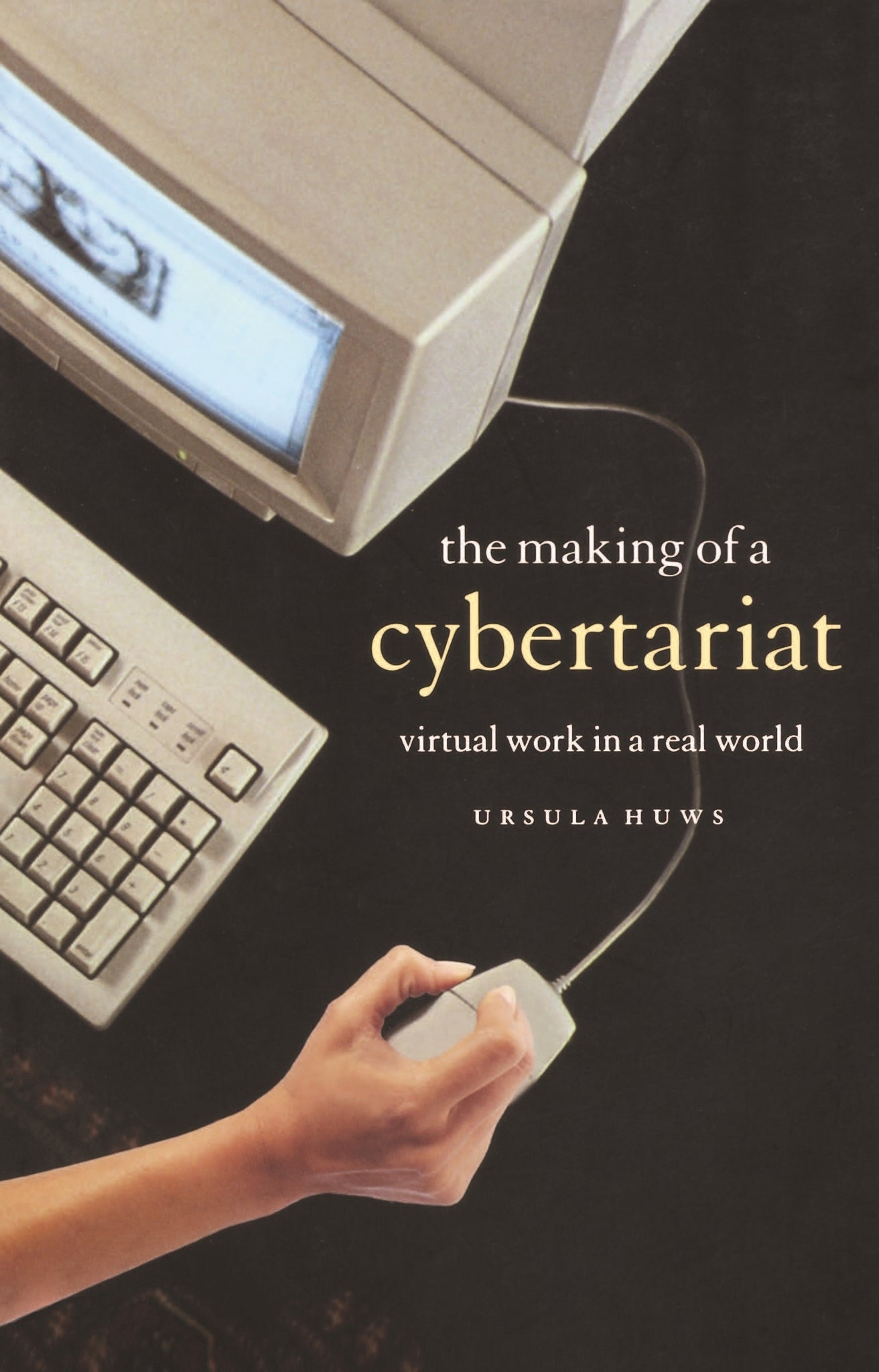 Cover image for The Making of a Cybertariat ISBN 9781583670873