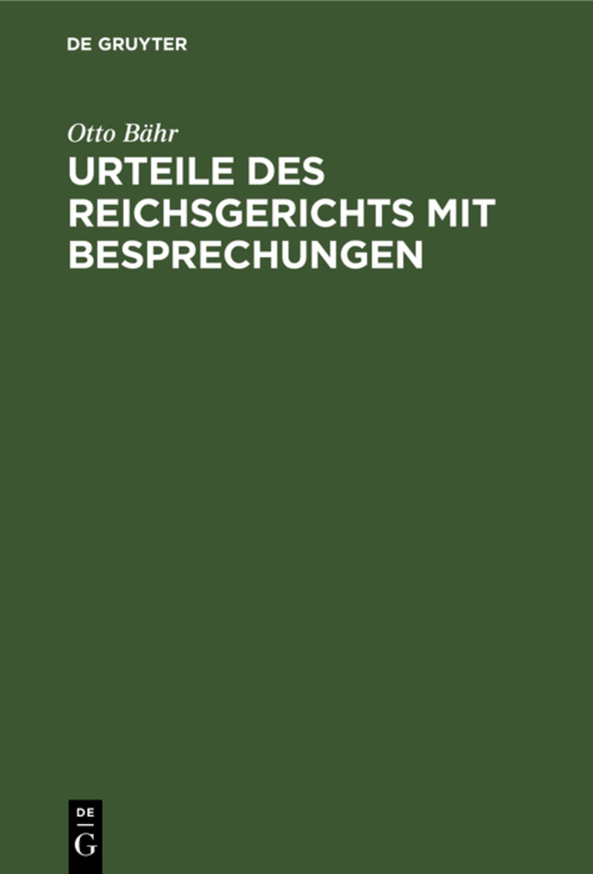 Urteile des Reichsgerichts mit Besprechungen