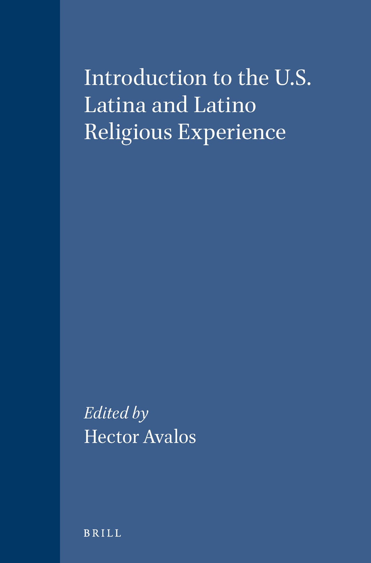 Introduction to the U.S. Latina and Latino Religious Experience