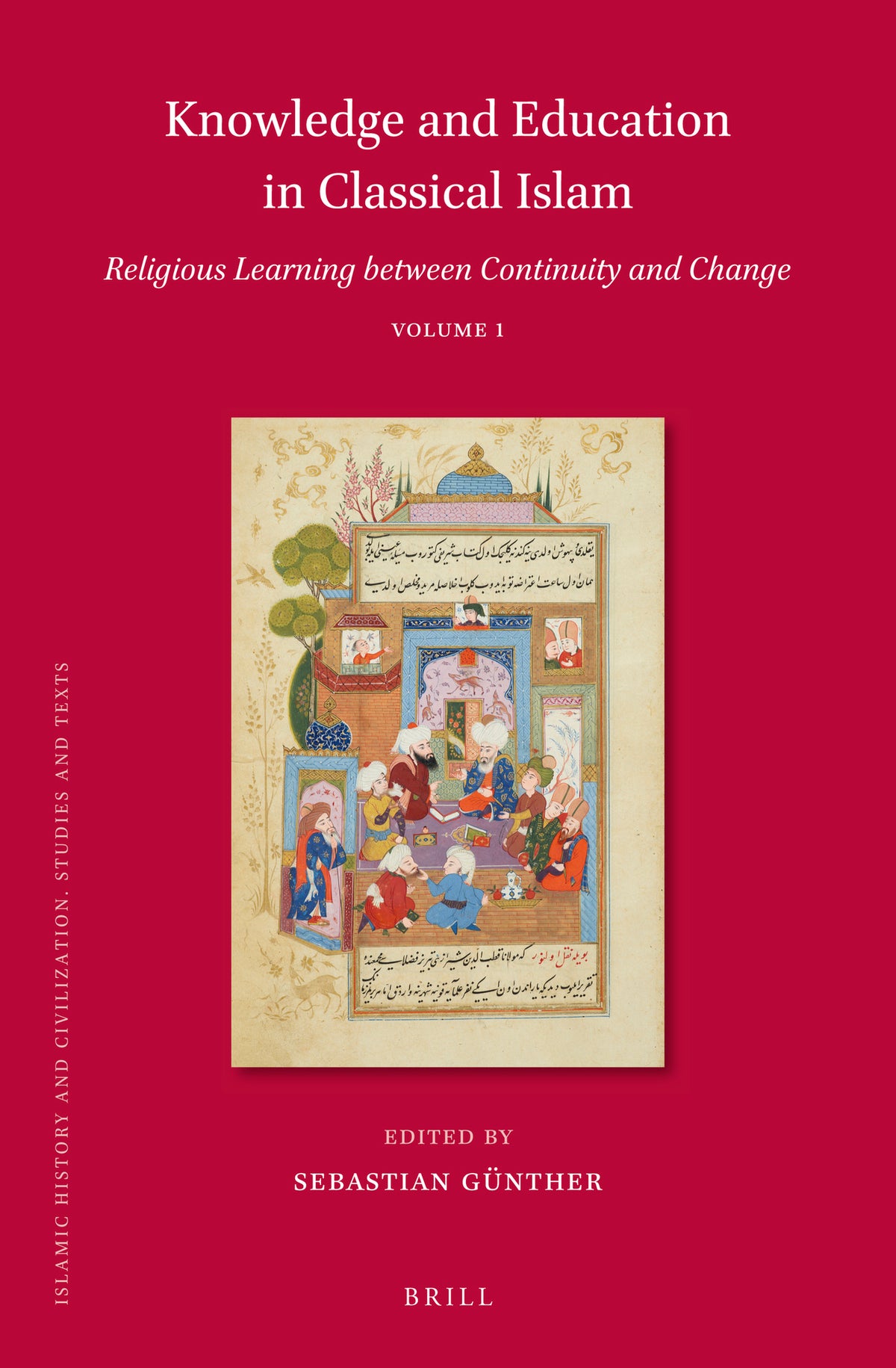 Cover image for Knowledge and Education in Classical Islam: Religious Learning between Continuity and Change (2 vols) ISBN 9789004413207