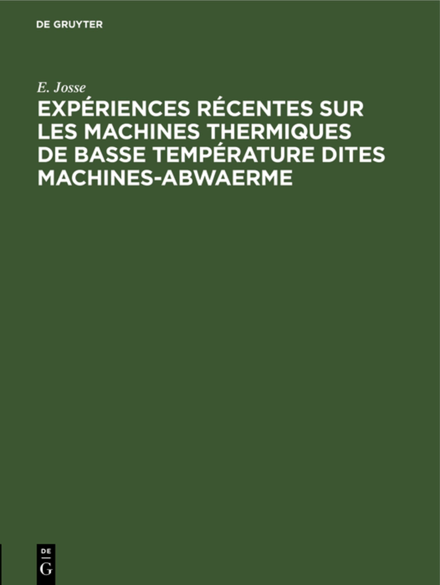 Cover image for Expériences récentes sur les machines thermiques de basse température dites machines-abwaerme ISBN 9783486730456