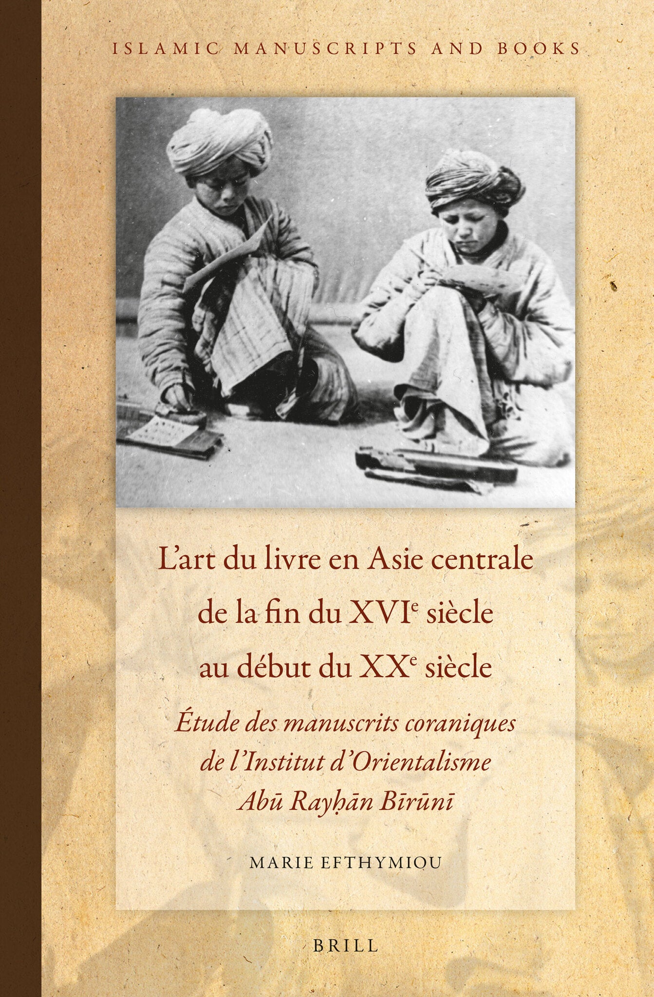 L'art du livre en Asie centrale de la fin du XVIe siècle au début du XXe siècle