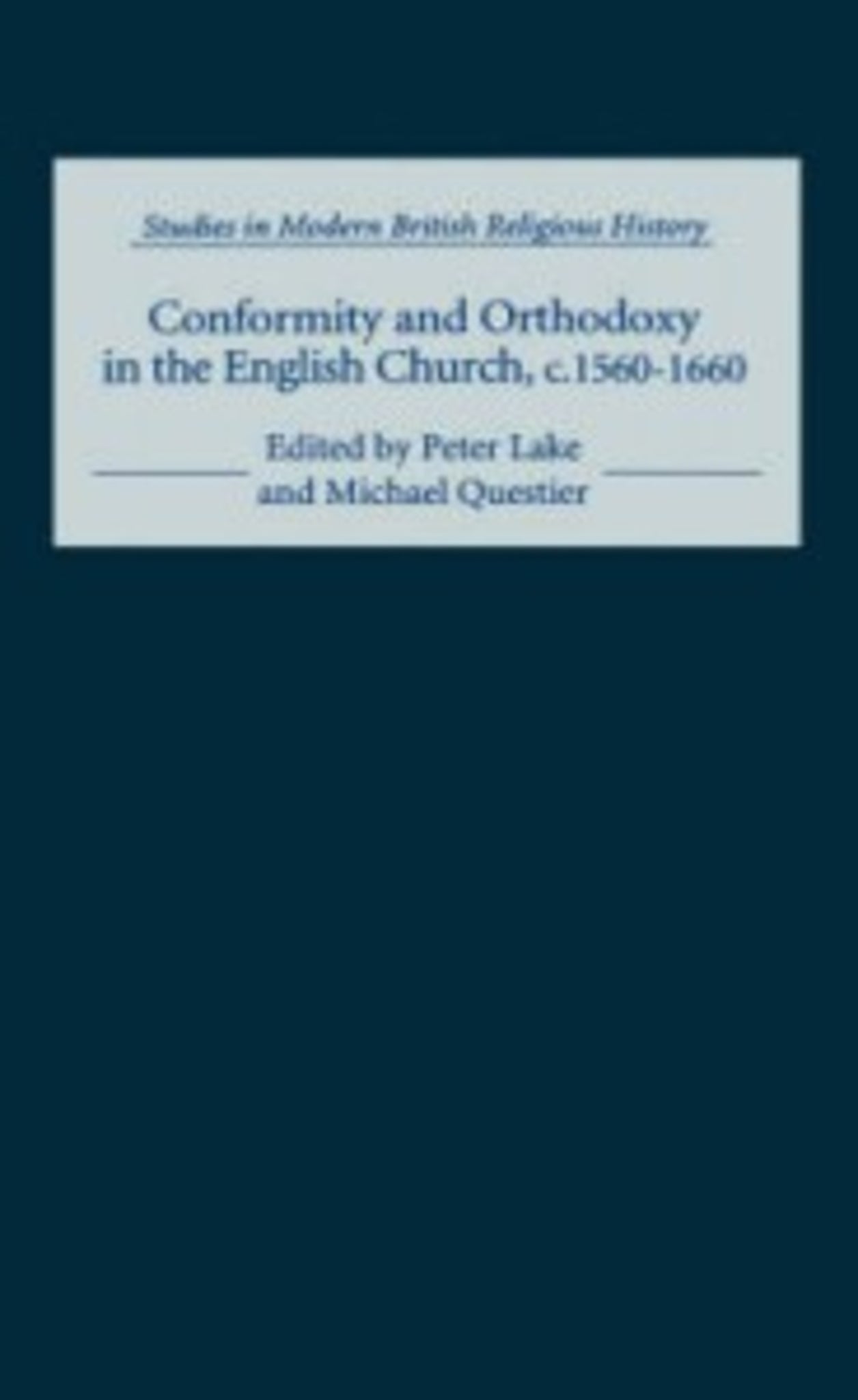 Cover image for Conformity and Orthodoxy in the English Church, c.1560-1660 ISBN 9780851157979