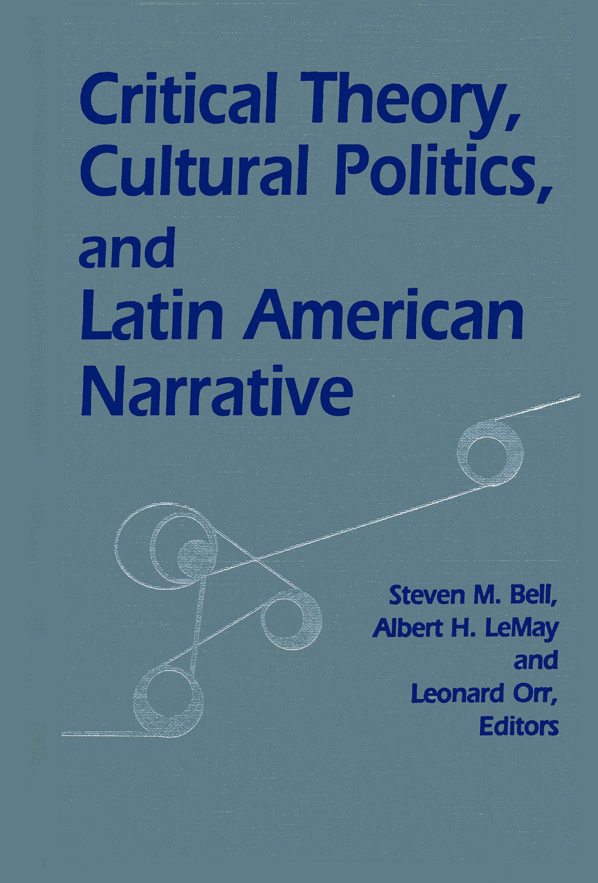 Cover image for Critical Theory, Cultural Politics, and Latin American Narrative ISBN 9780268007959