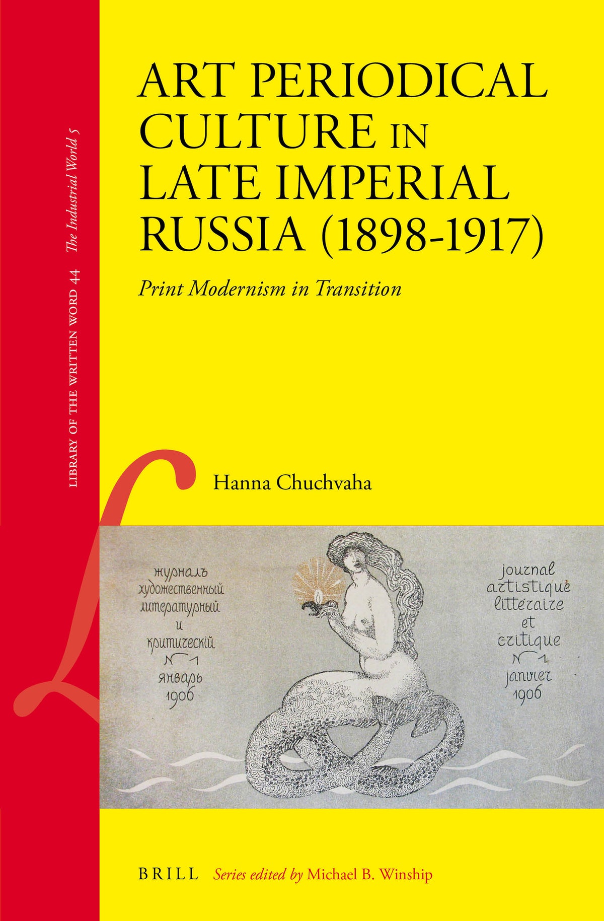 Cover image for Art Periodical Culture in Late Imperial Russia (1898-1917) ISBN 9789004269262