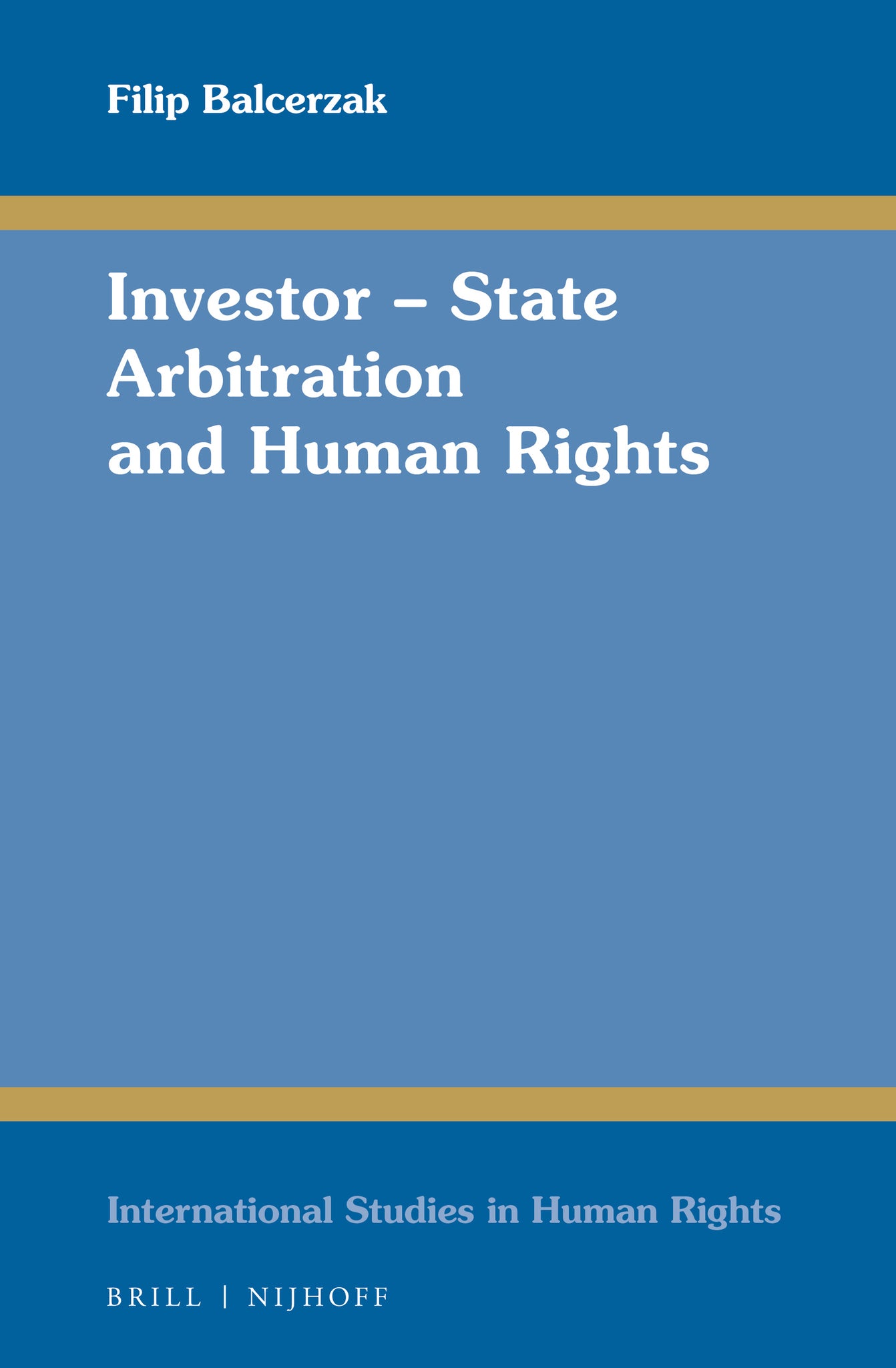 Investor – State Arbitration and Human Rights