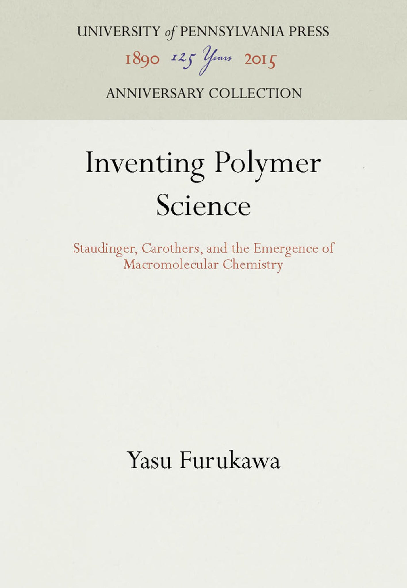 Inventing Polymer Science