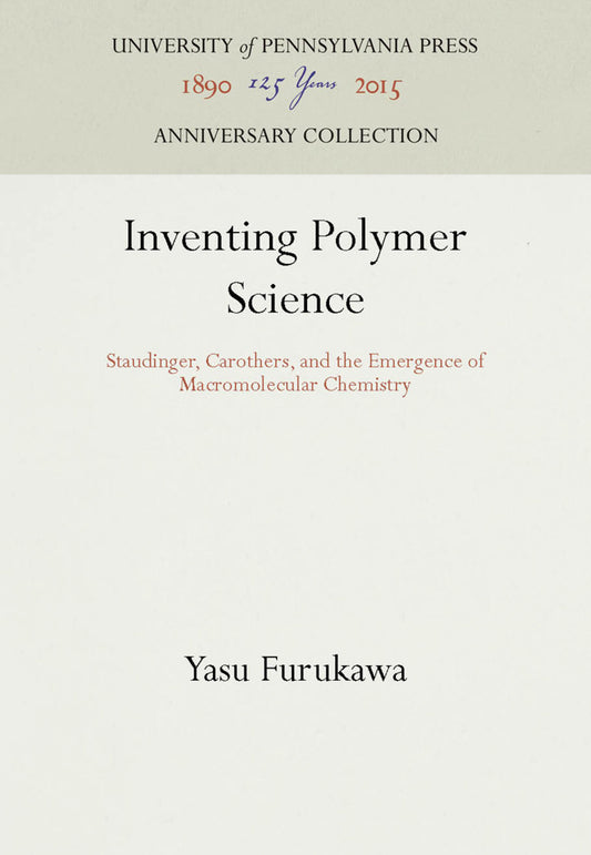 Inventing Polymer Science